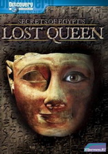 Тайна Забытой Царицы Египта / Secrets of Egypt's Lost Queen (2007) SATRip
