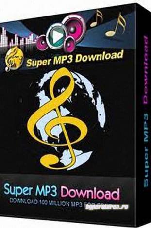 Качаем музыку / Super MP3 Download 4.7.3.8 (2011)