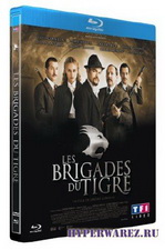 Тигровые отряды / Les Brigades du Tigre (2006) BDRip