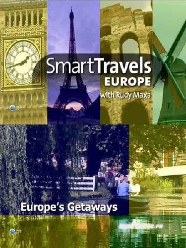 Лучшие путешествия: Уединённые места Европы / Smart Travels: Europes Getaways (2010) HDTV