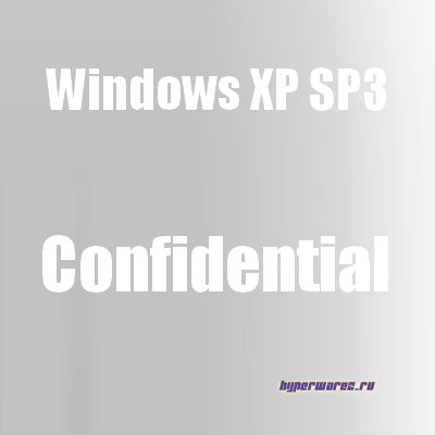 Confidential Windows XP 32BIT SP3 RU (CD)